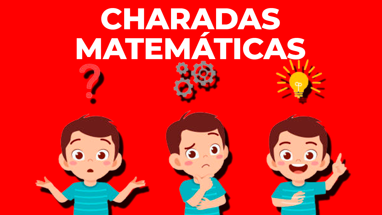 57 Melhores charadas matemáticas com resposta para resolver